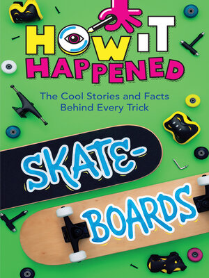 cover image of How It Happened! Skateboards